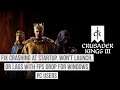 How to fix Crusader King 3 crashing at startup, won't launch, or lags with FPS for Pc users ?