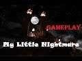 My Little Nightmare (Gameplay)
