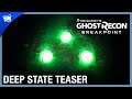 TOM CLANCY'S GHOST RECON BREAKPOINT – DEEP STATE TEASER