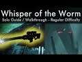 Whisper of the Worm - Solo - Regular Difficulty - Titan - Solar Singe - No Catalyst
