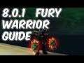 8.0.1 Fury Warrior Basic Guide - WoW BFA 8.0.1