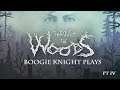 Boogie Knight Plays: Through the Woods pt IV