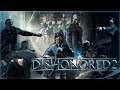 Dishonored 2 - #1 Начало Глава 1-6