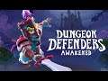 Dungeon Defenders Awakened | First Impressions + Gameplay
