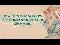 FFXIV - How to Block None PM Free Company Invitation Spammers