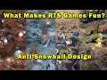 What Makes RTS Games Fun: Anti Snowball Design