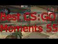 Best CS:GO Moments (Episode 55)