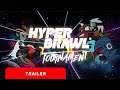 HyperBrawl Tournament | Release Date Trailer