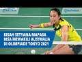 Kisah Setyana Mapasa Tinggalkan Indonesia Mewakili Australia di Olimpiade Tokyo 2021