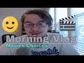 Morning Vlog 75 "Favorite Movies? 😁🎥"