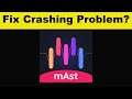 How To Fix mAst App Keeps Crashing Problem Android & Ios - mAst App Crash Issue