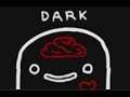 NOW U DED! Let's play: Dark