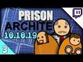 Prison Architect Stream part 3 (10.10.19 Let's Play Prison Architect Gameplay)
