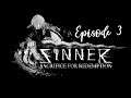 Sinner : Sacrifice for Redemption - Episode 3
