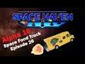Space Food Truck Ship Greenbeef: Space Haven Alpha 10 [EP26]