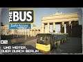 The Bus 🚍 Folge 2 ◾ Und weiter, quer durch Berlin! ◾ deutsch ◾ Early Access Version 1.1