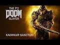 The P2 DOOM Slayer - 06 - Kadingir Sanctum