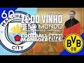 [60] 10ª TEMP. - CHAMPIONS LEAGUE VS MAN CITY ||ZÉ DO VINHO PELO MUNDO - FM21 [29/30 - BOR DORTMUND]