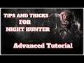 *ADVANCED* Tips and Tricks for Playing as the Night Hunter!
