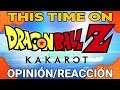 ASÍ LUCE EL NUEVO TRÁILER THIS TIME ON DRAGON BALL Z: KAKAROT! -PS4/XBOX ONE/PC-REACCIÓN-OPINIÓN