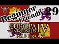 Beginner Friendly Series | Castile | Emperor | Europa Universalis IV | 29
