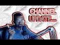 CHANNEL UPDATE....(New Series and Where I have Been....)