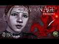 LA VIEJA LLAMA DE OGHREN | Dragon Age Origins #98