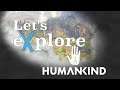 Let's eXplore Humankind's "Lucy" OpenDev: Episode #4