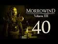 Let's Play Morrowind (Vol. III) - 40 - A Place Between Worlds