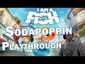 Sodapoppin Plays I Am Fish