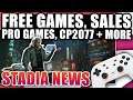 Stadia News, Free Games, Cyberpunk Graphics Improved, New Pro Games, Huge Deals, This Week On Stadia