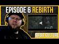THAT TOOK A 180 REALLY QUICK!!! | The Orbit Culture Experience | Episode 6: Rebirth
