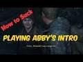 The Last of Us II:  Playing Abby's Intro