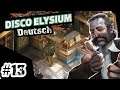 #13 | Disco Elysium | deutsch | Let's Play | 2k | 16:9 | dubbed | german | Final Cut