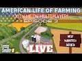 American Life of Farming HELP WANTED Series - Episode 2 - Farming Simulator 19