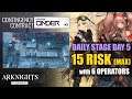 [Arknights CN] - CC #3 Cinder - Daily Stage (DAY 5) - 15 Risk (Max) with 6 Operators