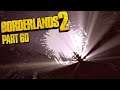 Borderlands 2 [LPT] [German] [Blind] Part 60 - I AM THE LORE!!