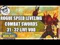 Classic World of Warcraft 1.12 Vanilla Rogue Speed Leveling Combat Swords Lvl 31 - 32 LIVE VOD