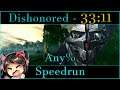Dishonored - Any% Speedrun 33:11 PB