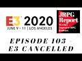 E3 2020 Cancelled - JRPG Report Episode 103