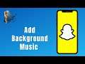 How to Add Background Music on Snapchat | Create Snap with Song