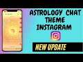 Instagram New Chat Theme Update : How To Get Astrology Chat Theme On Instagram Messenger