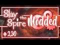 Let's Play Slay the Spire Modded: Infinite Spire | Dying to Shop - Episode 230