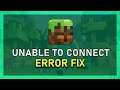 Minecraft - How To Fix Unable To Connect To World Error