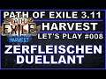 PATH OF EXILE Harvest - Let's Play #008 Zerfleischen-Duellant [ deutsch / german / POE ]