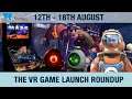 The VR Game Launch Roundup: Week Ending 16th Aug 2019