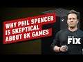 Why Phil Spencer is Skeptical About 8K Games - IGN Daily Fix