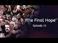 Zombie On The Rocks - "The Final Hope" - Episode 11
