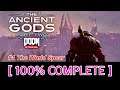 [100%공략] 둠 이터널 DLC 에이션트 갓 파트2  #1 세계의 창／DOOM Eternal DLC Ancient Gods : Part Two #1 The World Spear