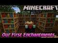 [6] Our First Enchantments | Minecraft Community Server
